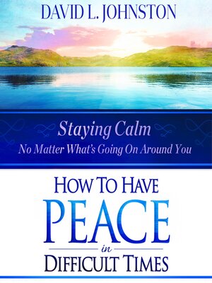 cover image of How to Have Peace in Difficult Times